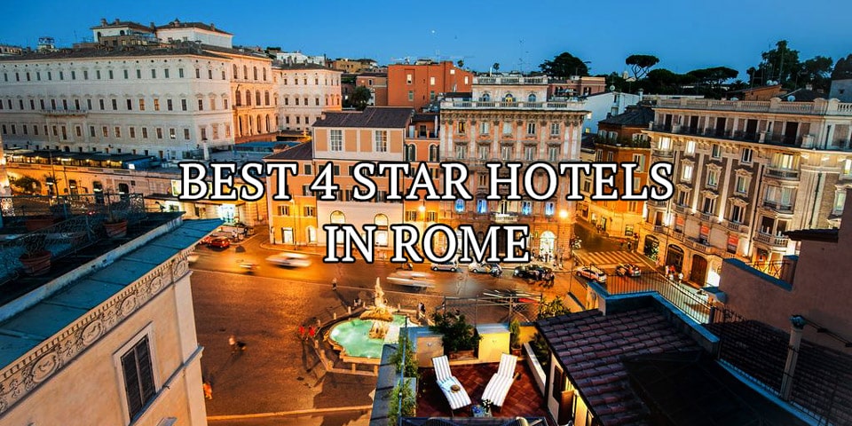 Los Mejores Hoteles de 4 Estrellas en Roma